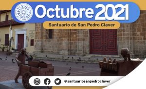 Lee más sobre el artículo Editorial | Octubre 2021| Santuario de San Pedro Claver